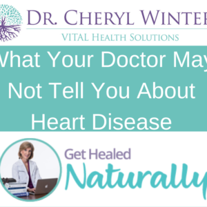 What Your Doctor May Not Tell You About Heart Disease